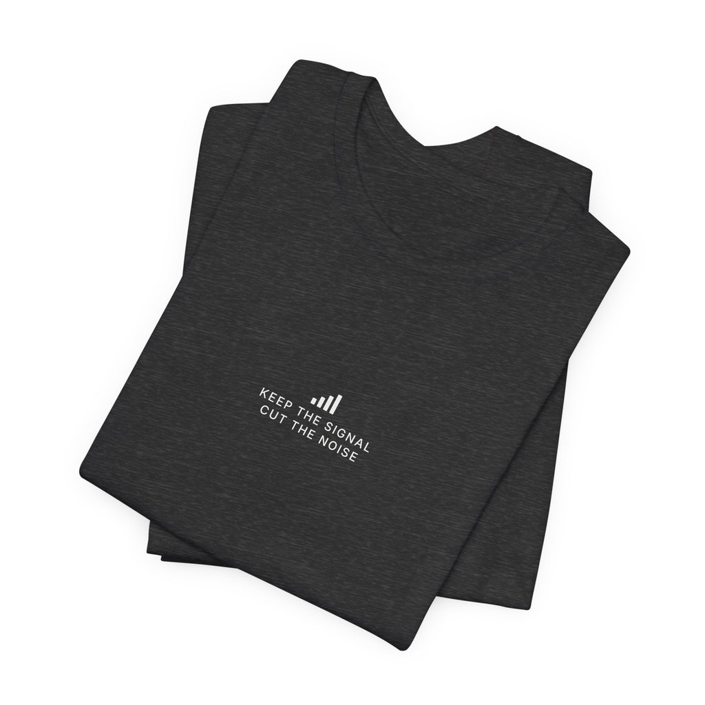 Keep the Signal Tee