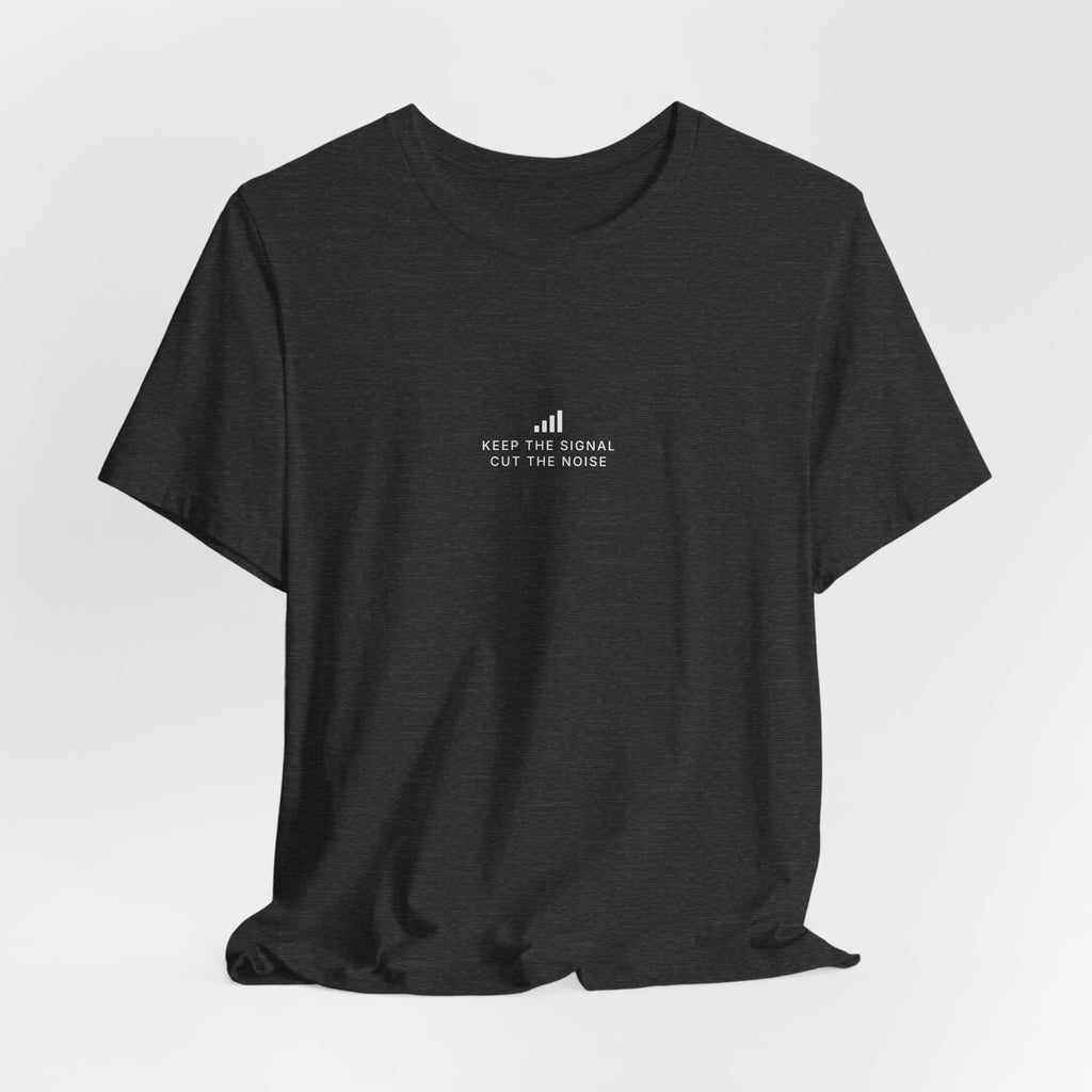 Keep the Signal Tee