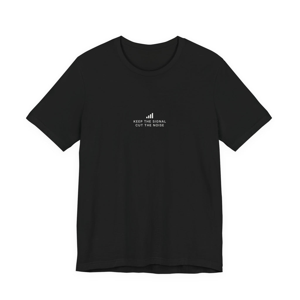 Keep the Signal Tee